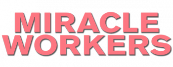 miracle workers2